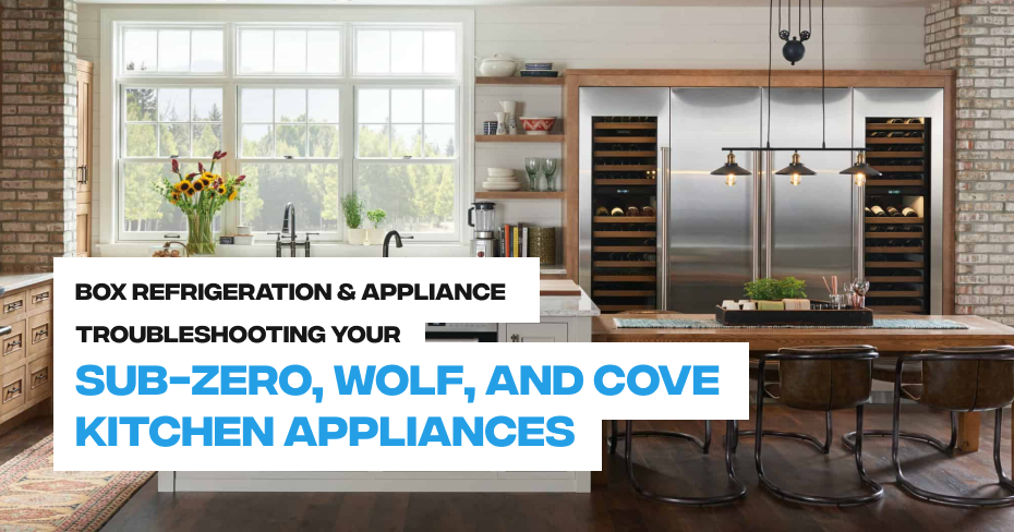 Troubleshooting Guide for Sub-Zero, Wolf, and Cove Kitchen Appliances